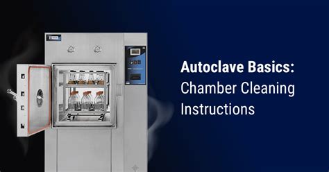 autoclave chaimber cleaning|how to clean an autoclave.